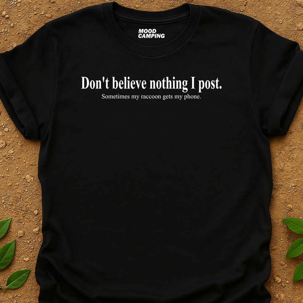 Don't Believe T-Shirt