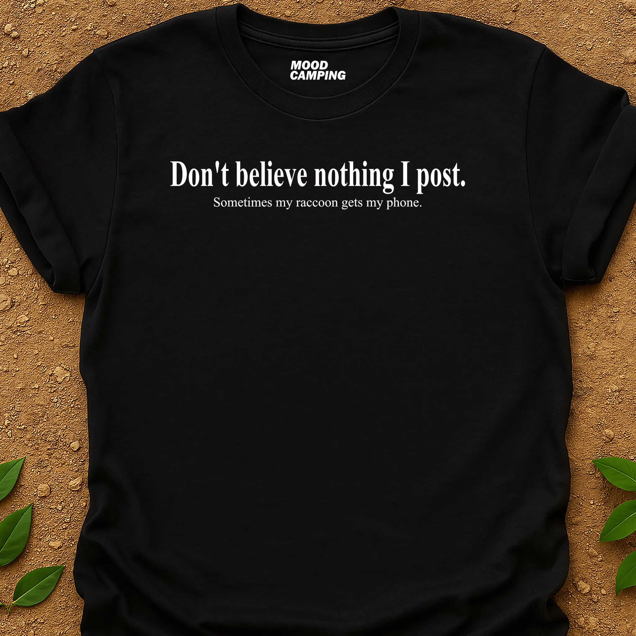 Don't Believe T-Shirt
