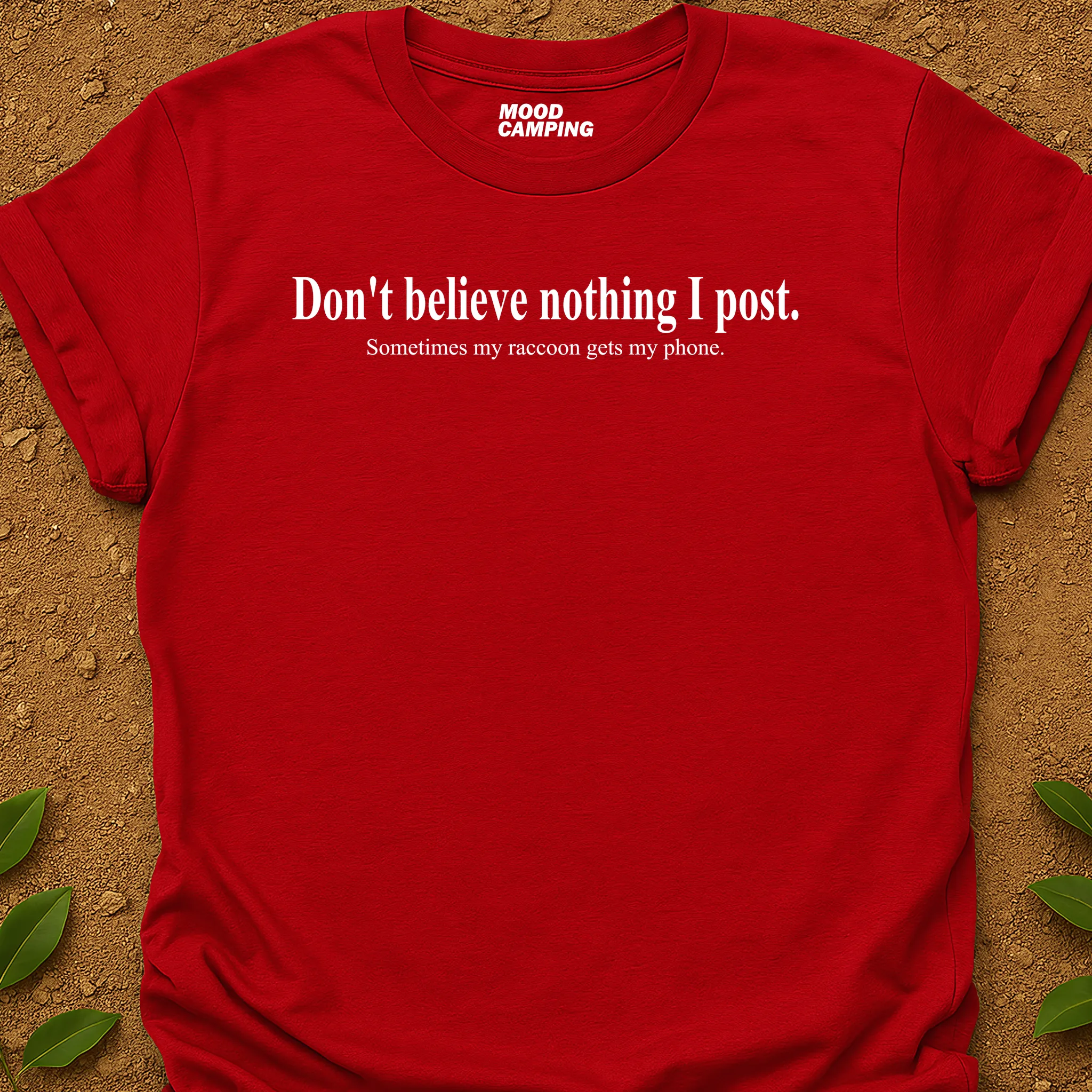 Don't Believe T-Shirt
