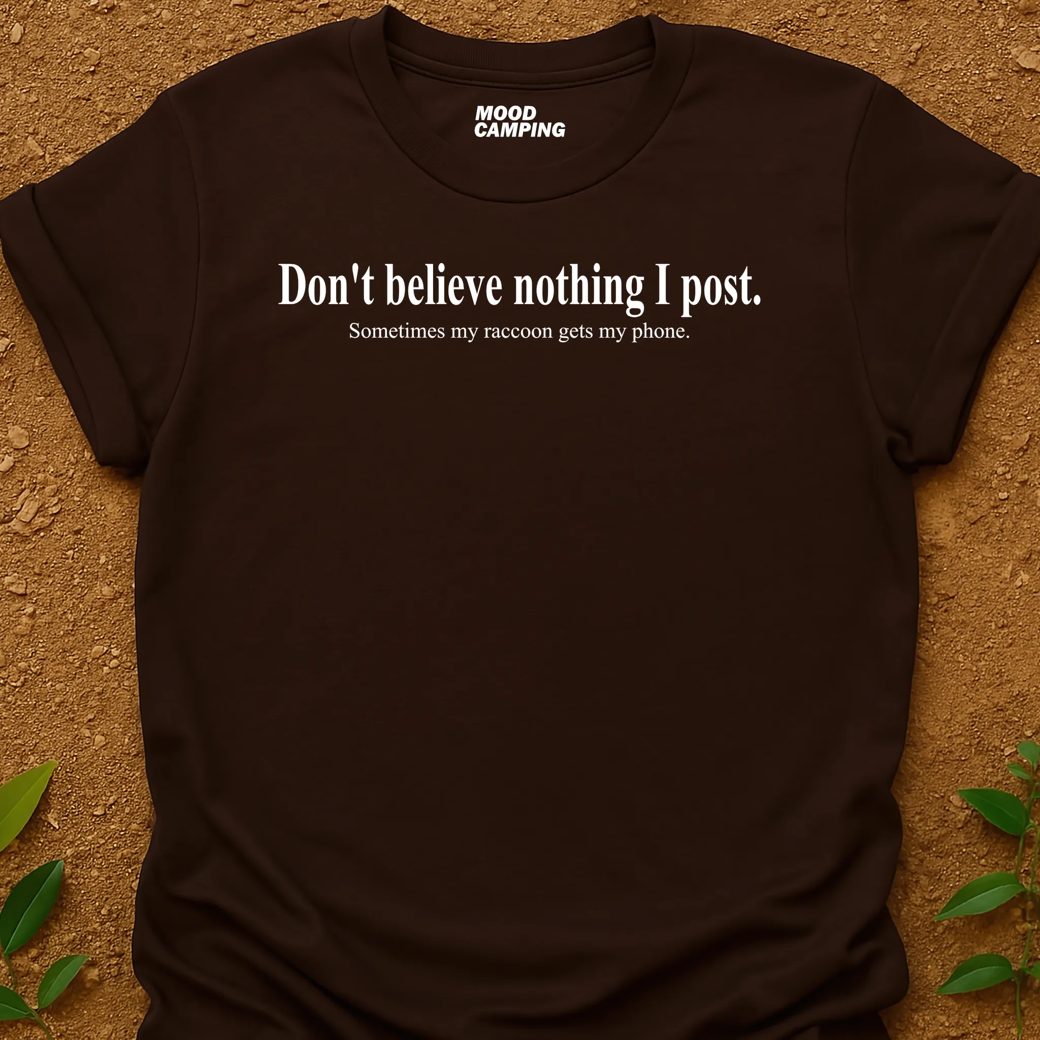 Don't Believe T-Shirt