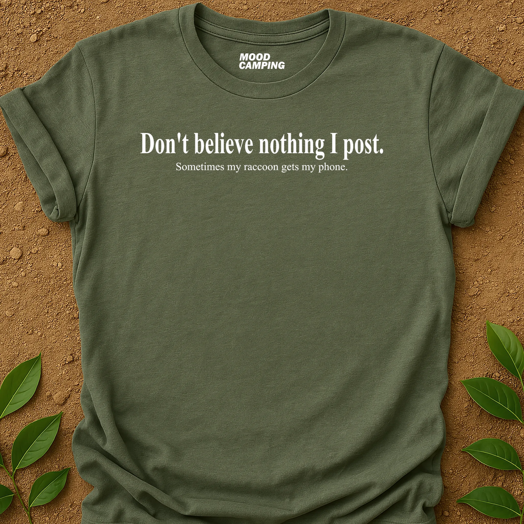 Don't Believe T-Shirt