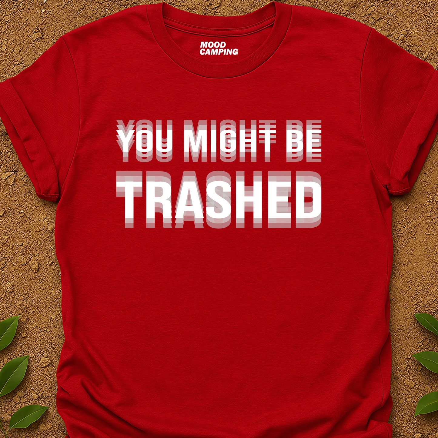 You Might Be T-Shirt