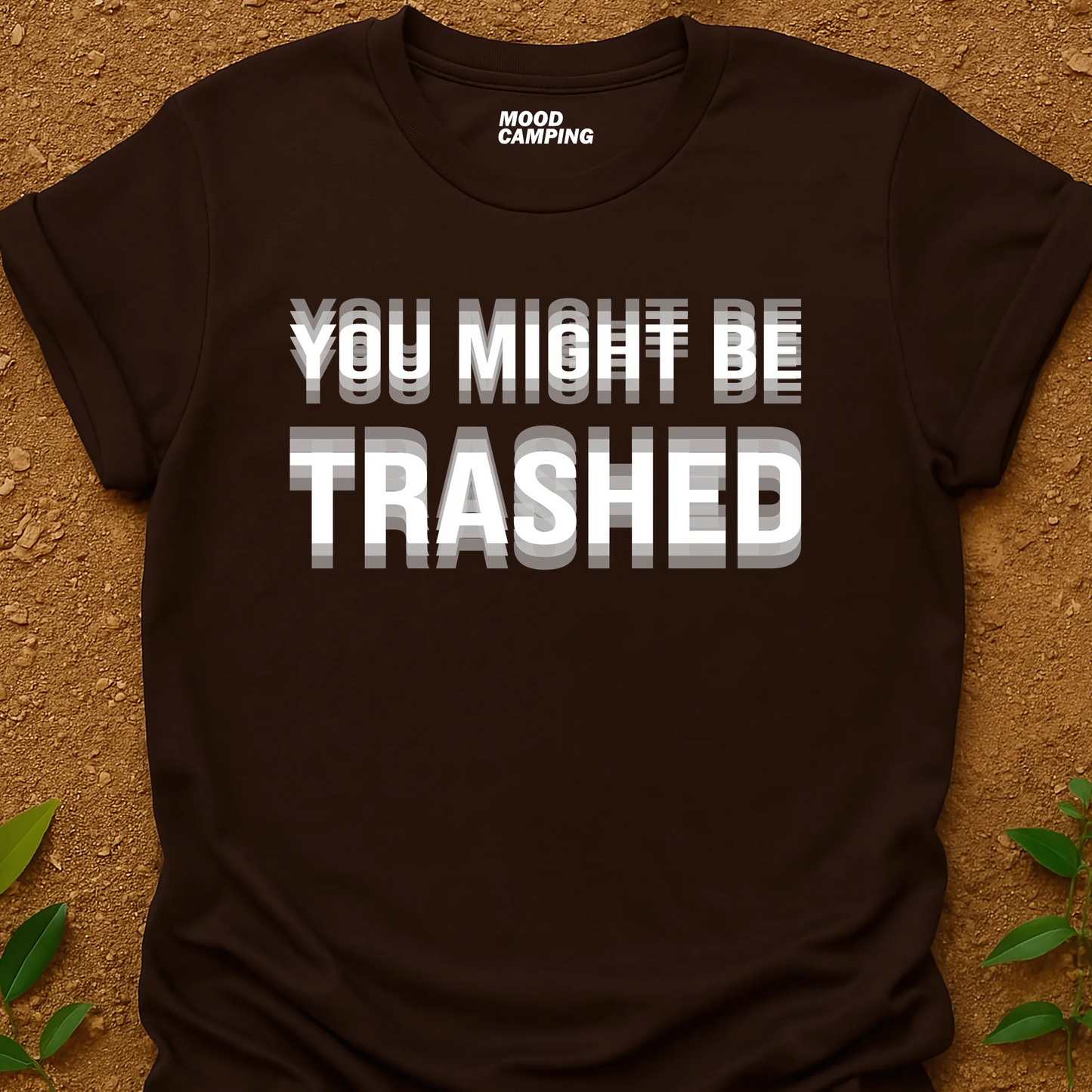You Might Be T-Shirt