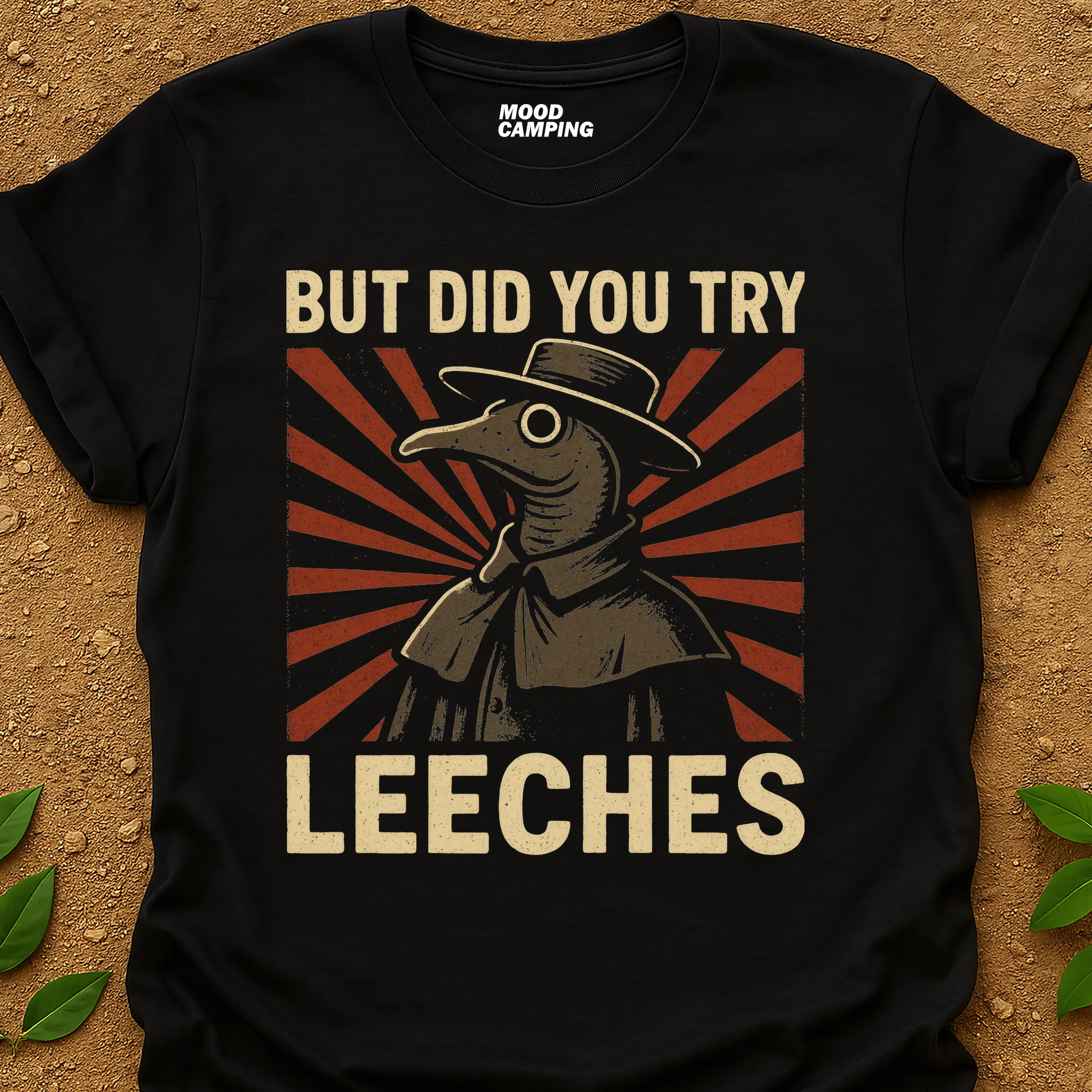 But Did You? T-Shirt