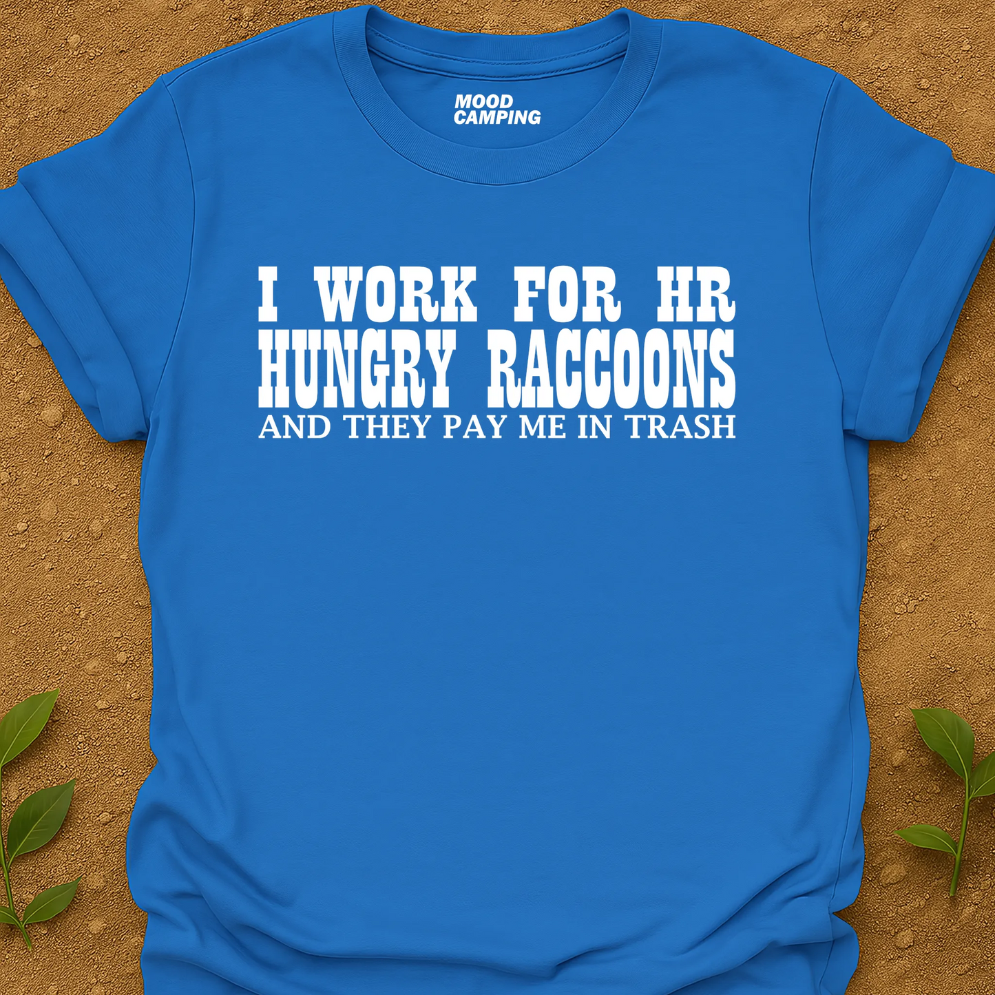 Work For HR T-Shirt