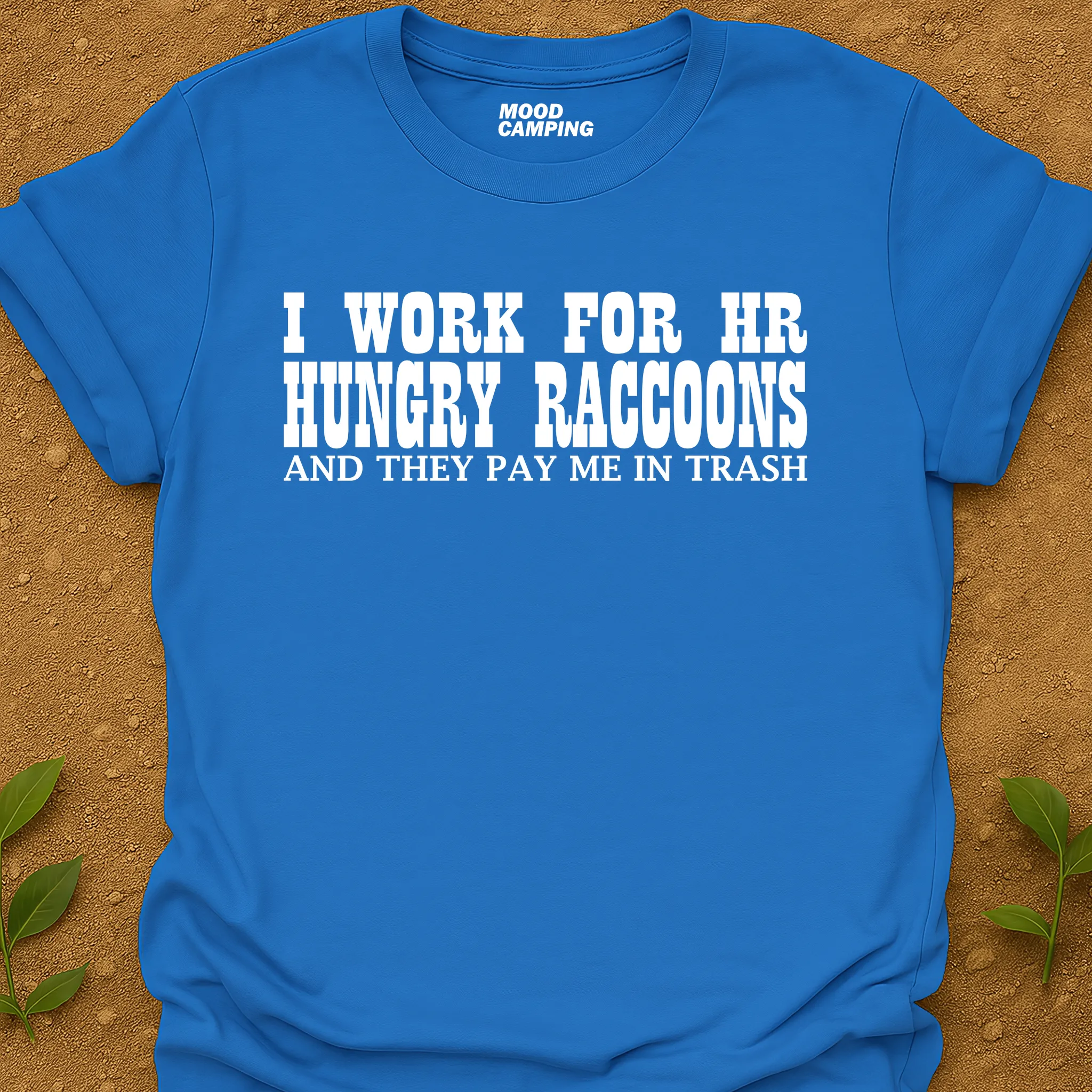 Work For HR T-Shirt