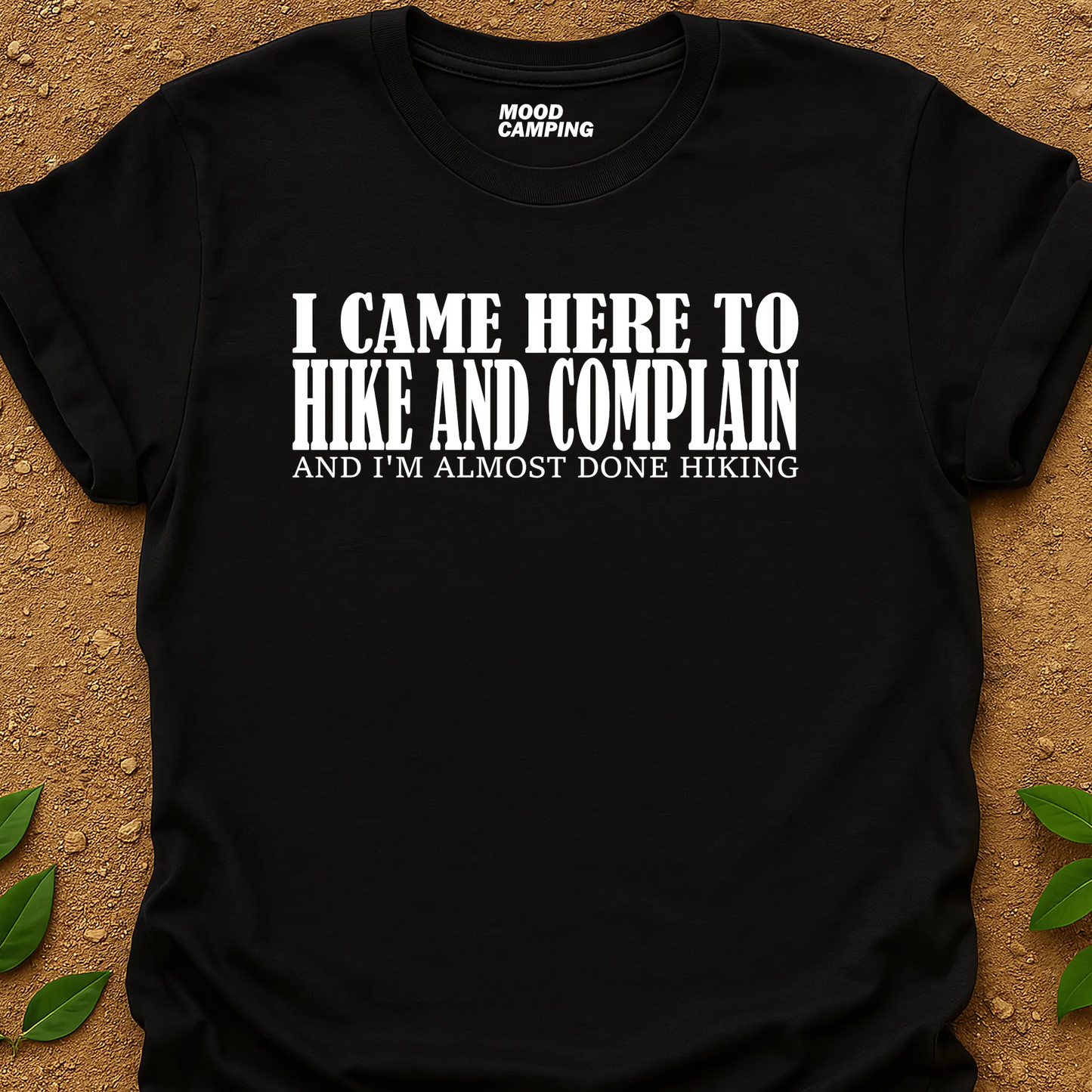 Came To Hike T-Shirt
