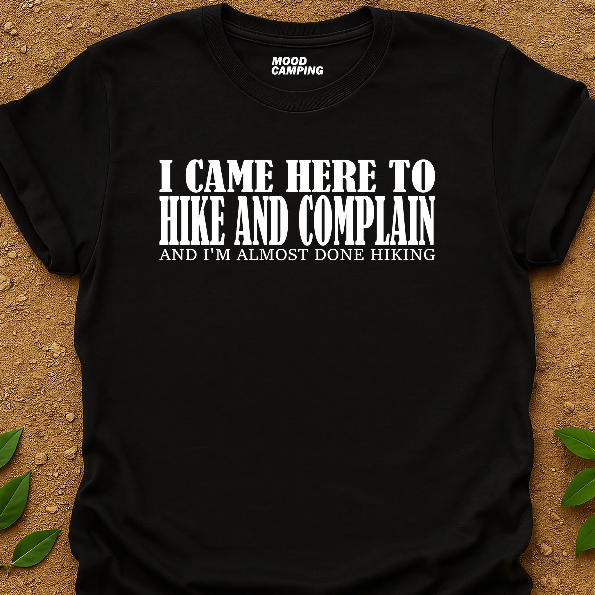 Came To Hike T-Shirt