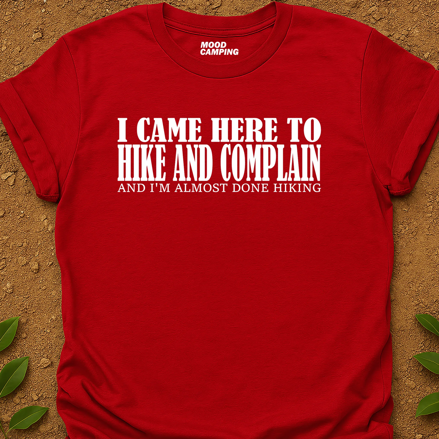 Came To Hike T-Shirt