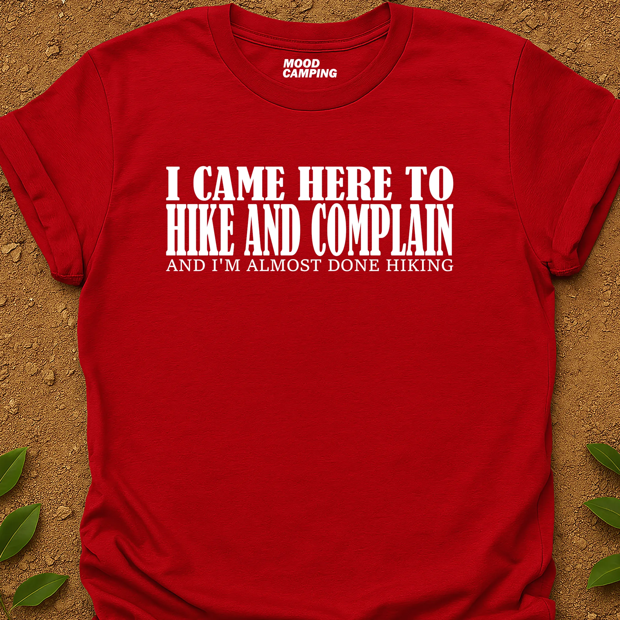 Came To Hike T-Shirt
