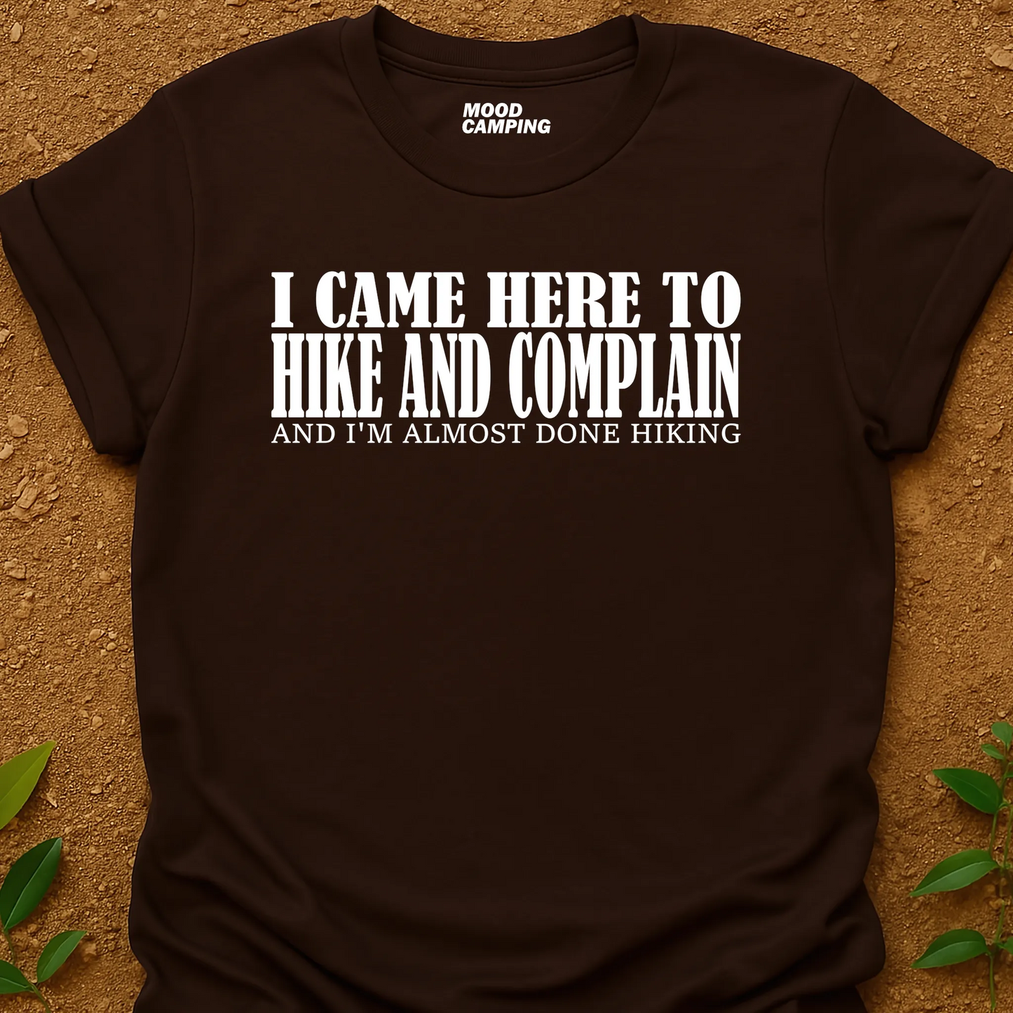 Came To Hike T-Shirt