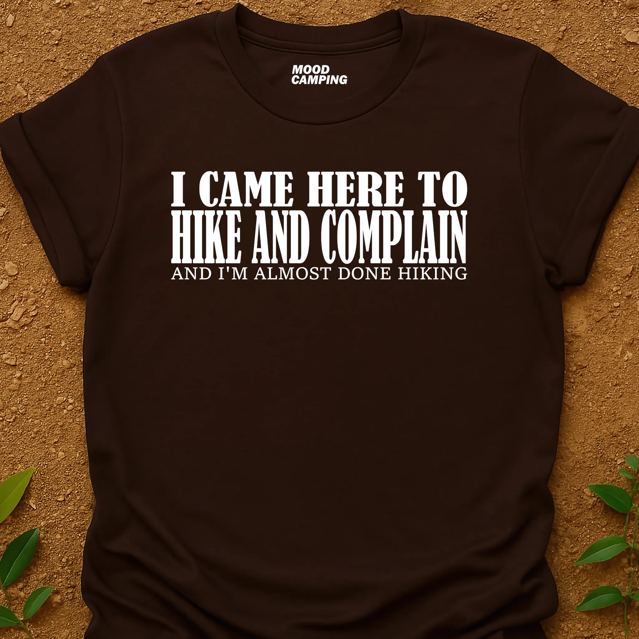 Came To Hike T-Shirt