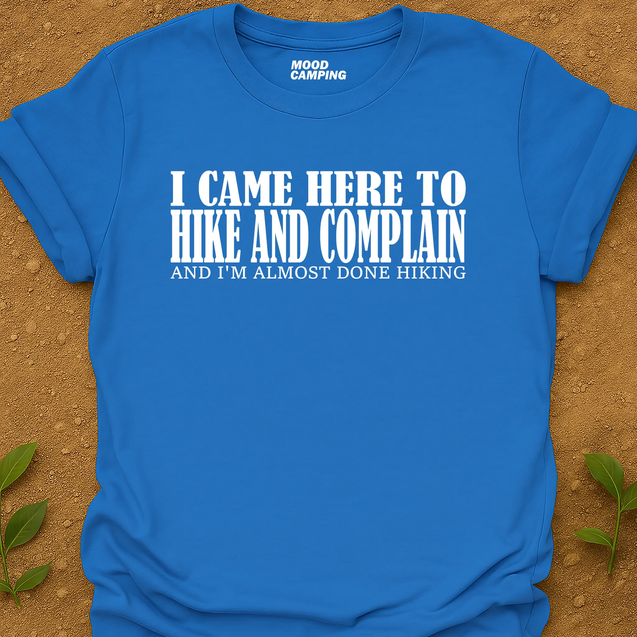 Came To Hike T-Shirt