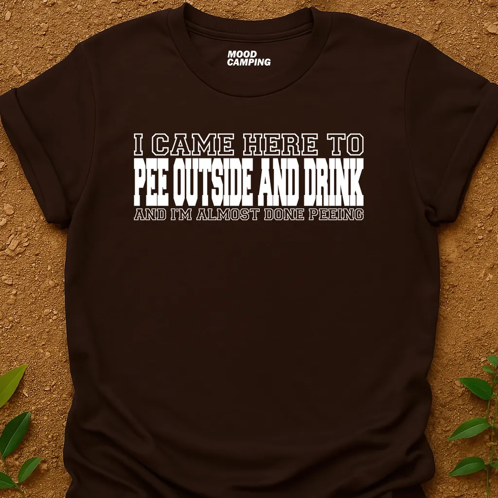Came To Pee T-Shirt