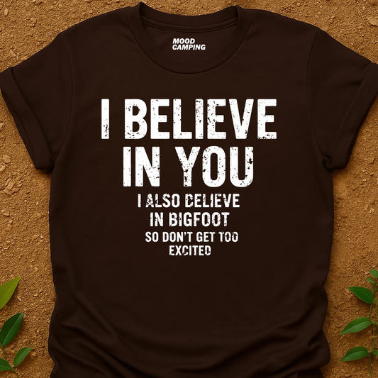 I Believe In You T-Shirt