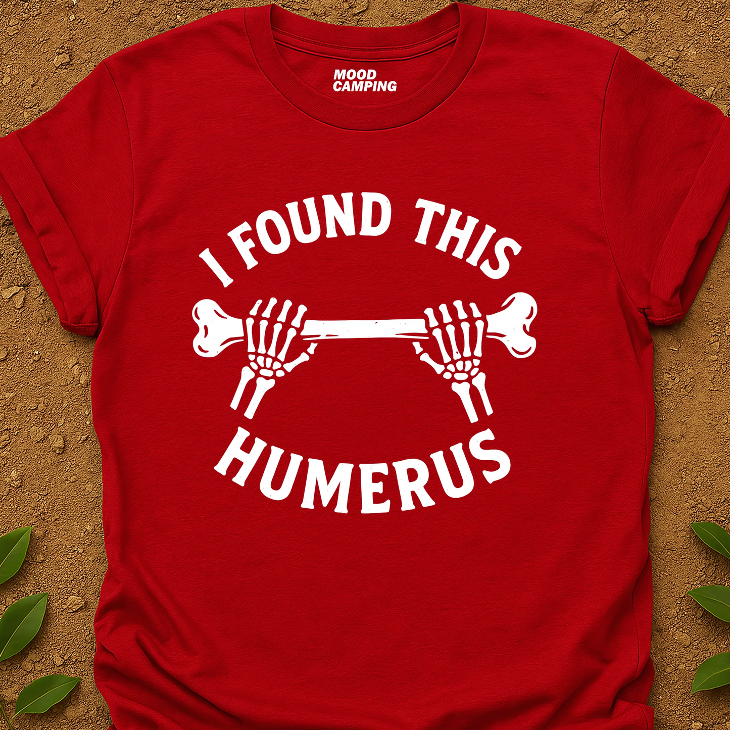 It's Humerus T-Shirt