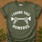 It's Humerus T-Shirt