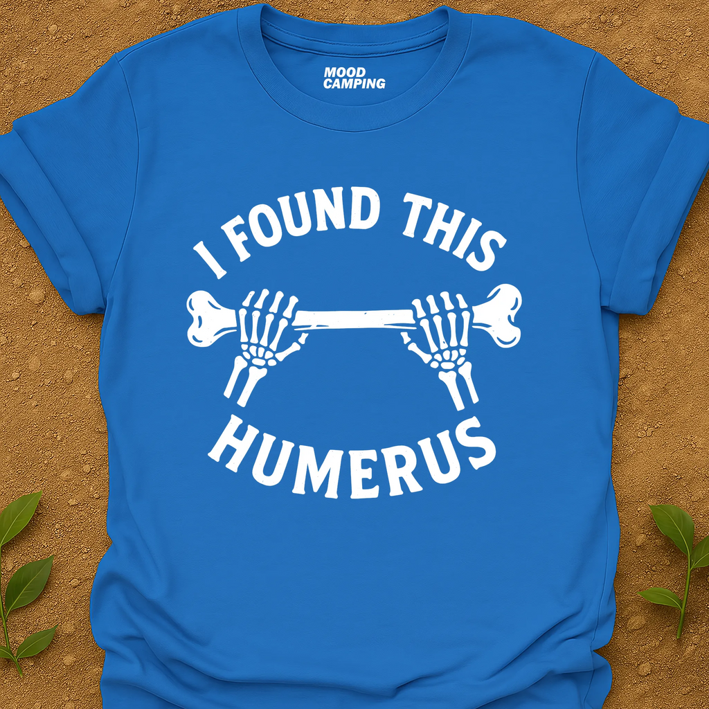 It's Humerus T-Shirt
