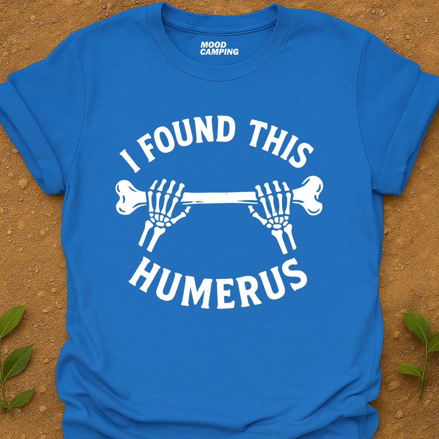 It's Humerus T-Shirt