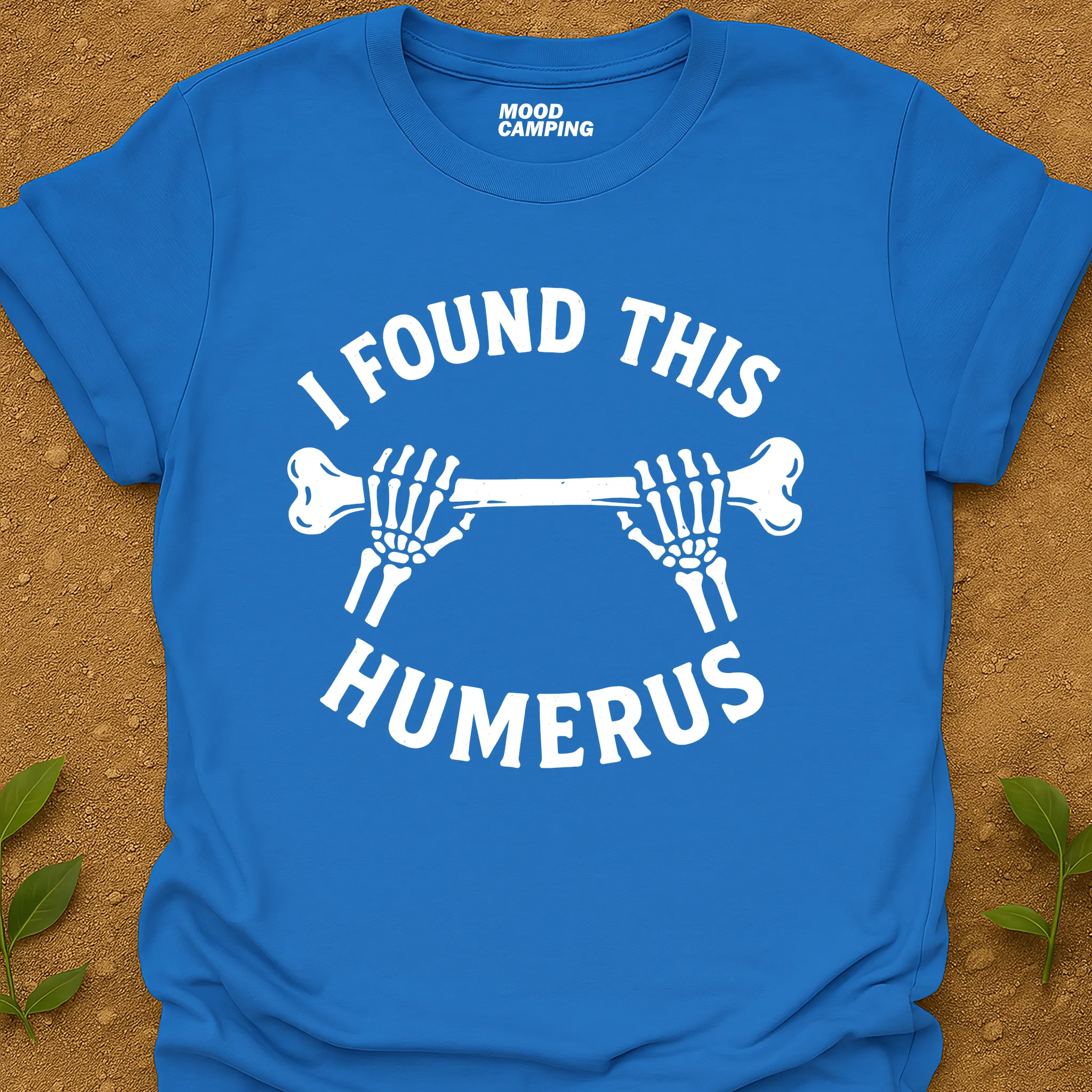 It's Humerus T-Shirt