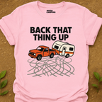 Back That Thing Up T-Shirt