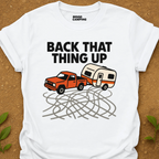 Back That Thing Up T-Shirt