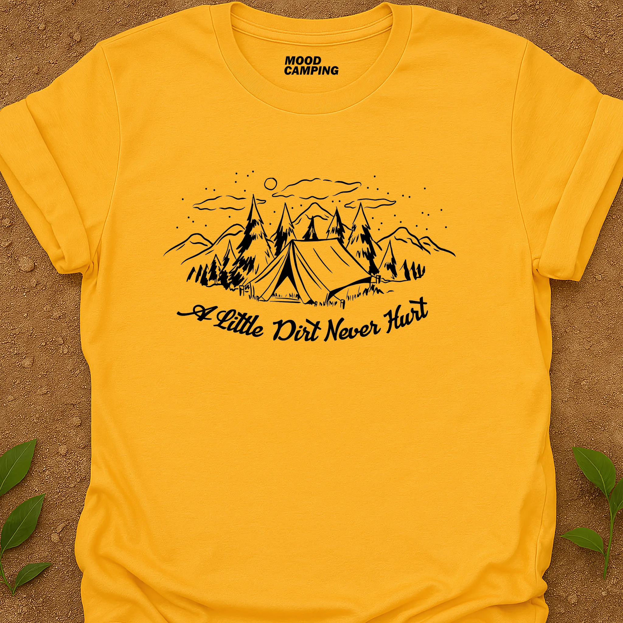 A Little Dirt T-Shirt
