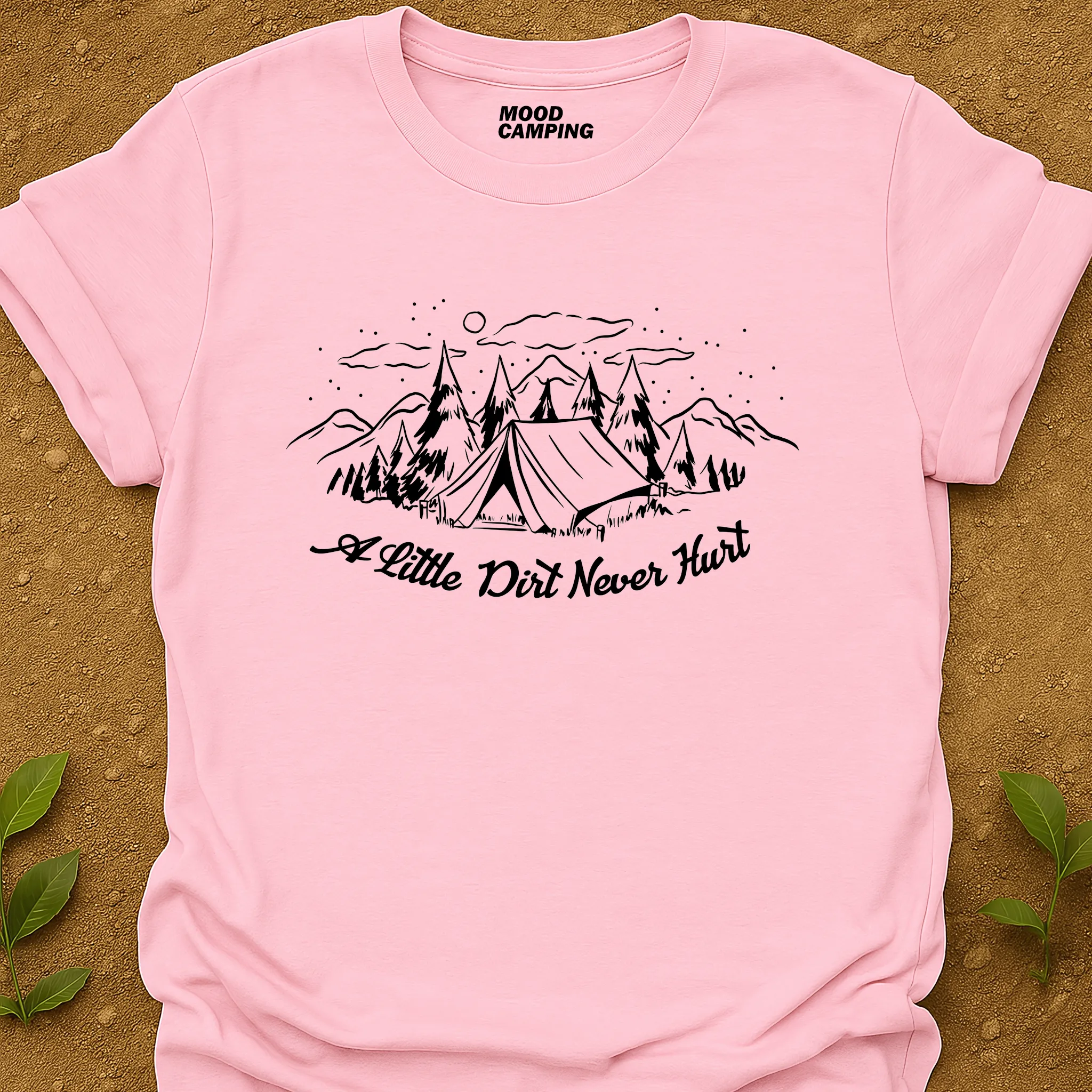 A Little Dirt T-Shirt