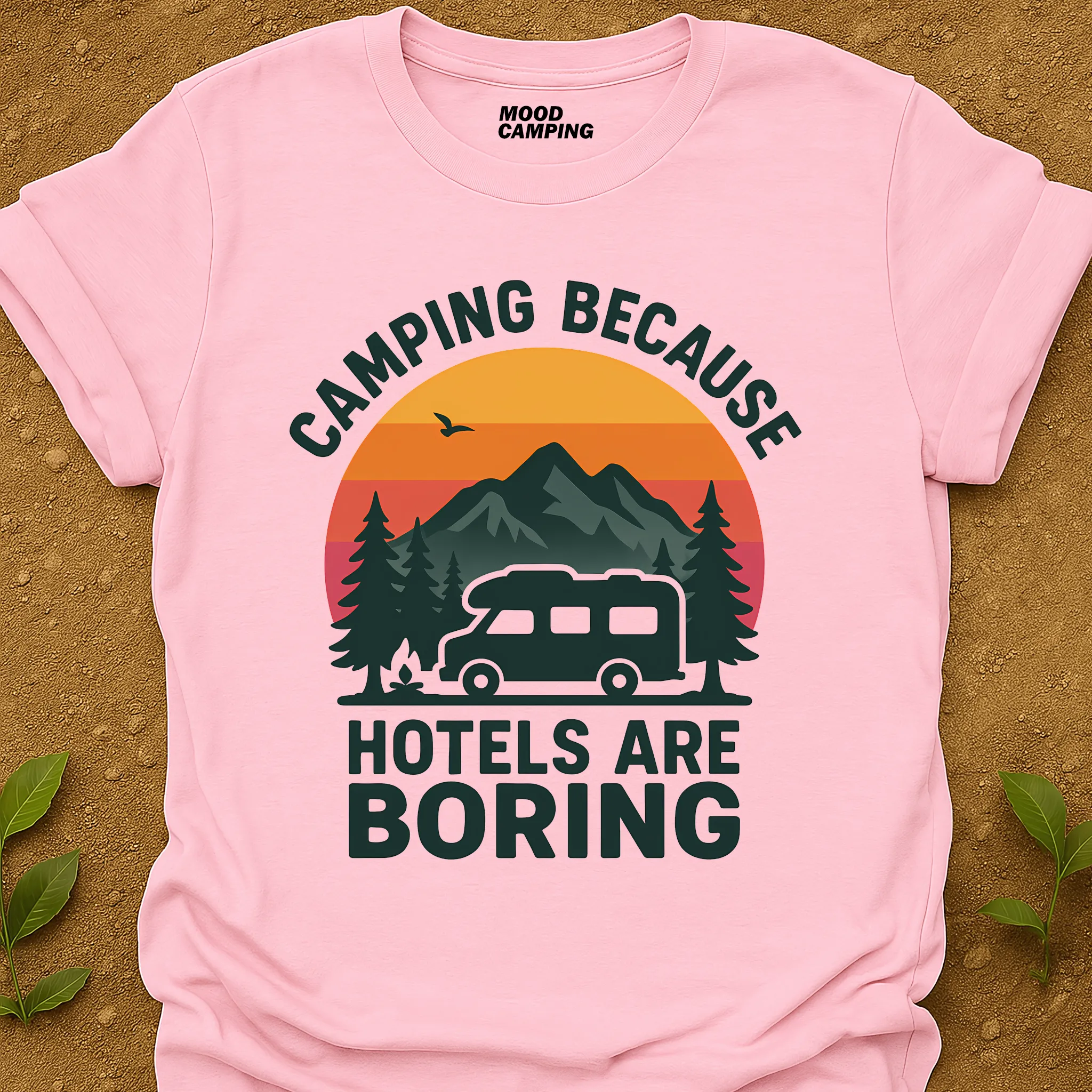 Hotels Are Boring T-Shirt