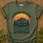 Hotels Are Boring T-Shirt