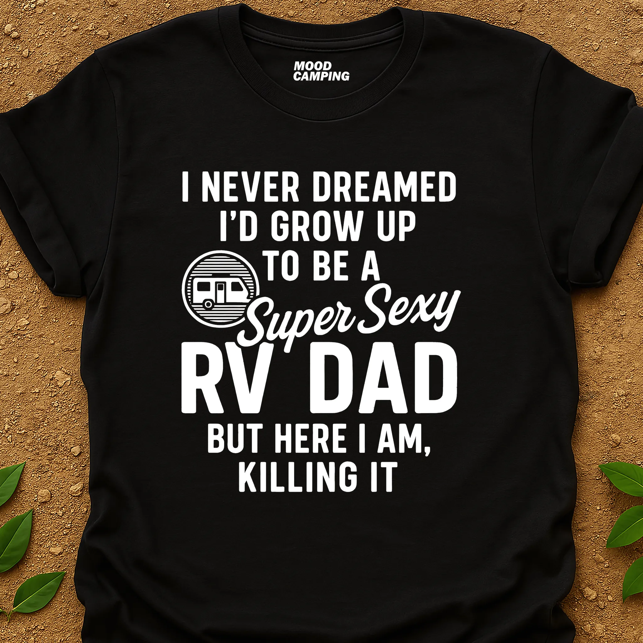 Super Sexy RV Dad T-Shirt