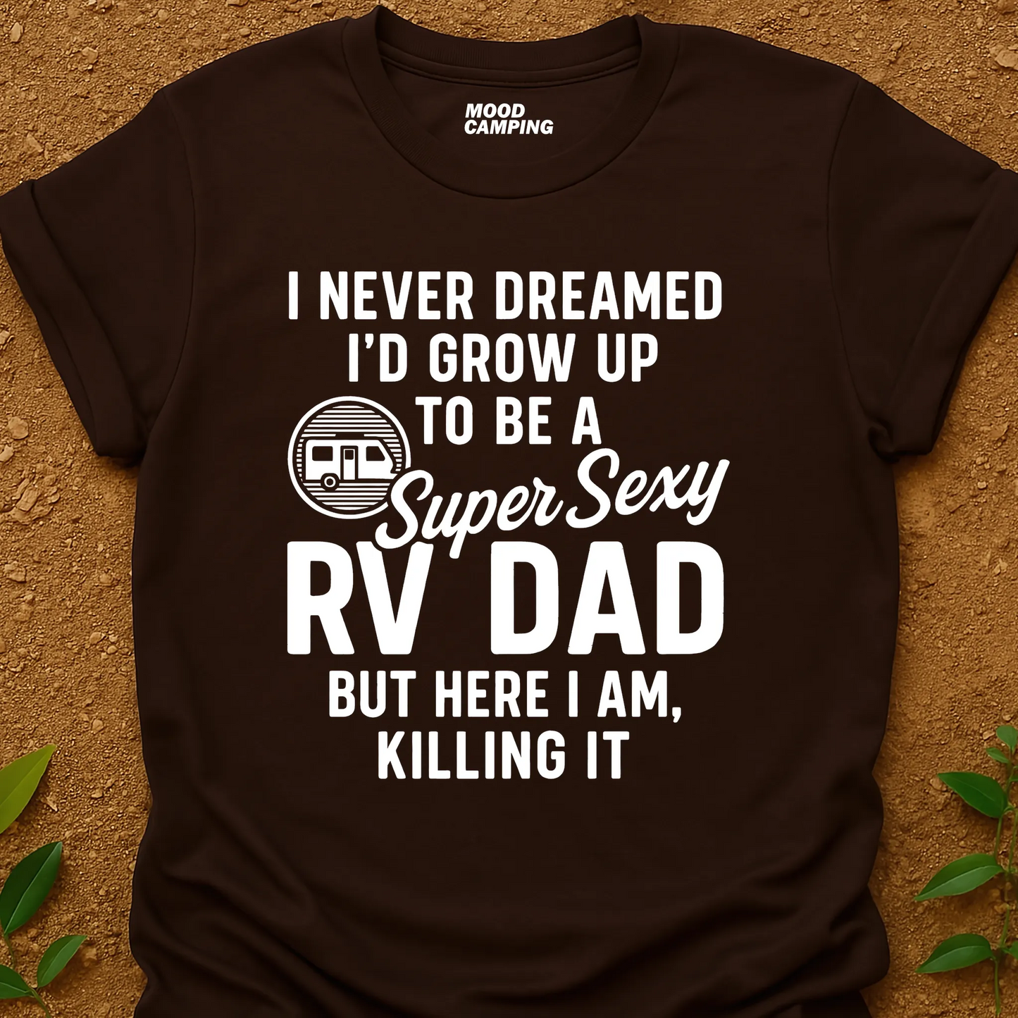 Super Sexy RV Dad T-Shirt