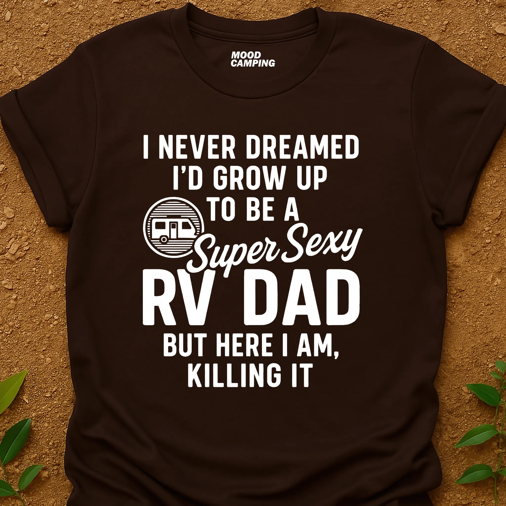 Super Sexy RV Dad T-Shirt