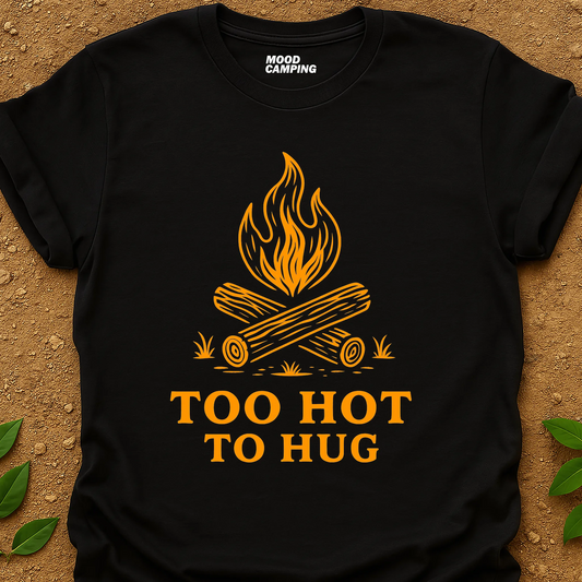 Too Hot T-Shirt