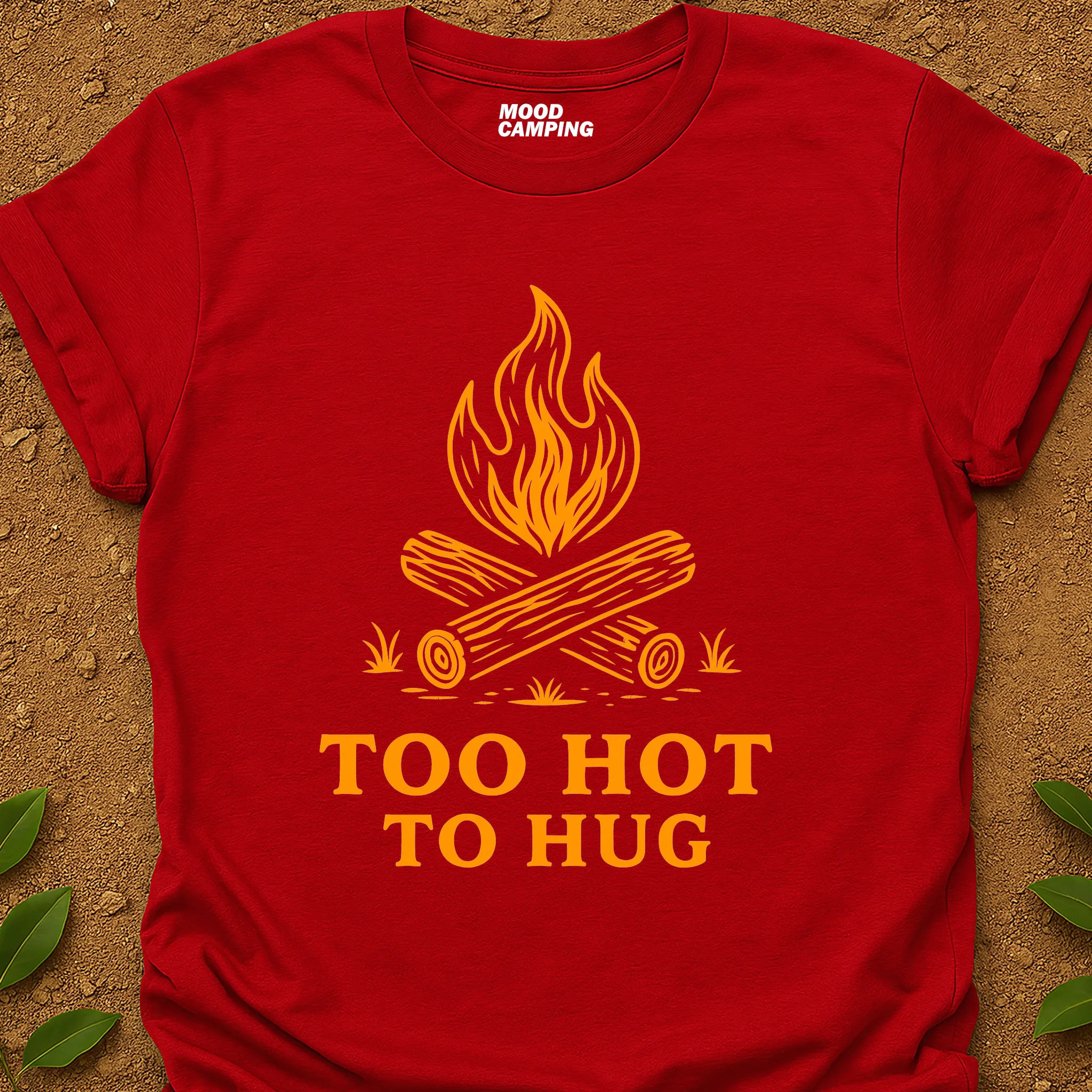 Too Hot T-Shirt