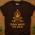 Too Hot T-Shirt