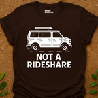 Not A Rideshare T-Shirt