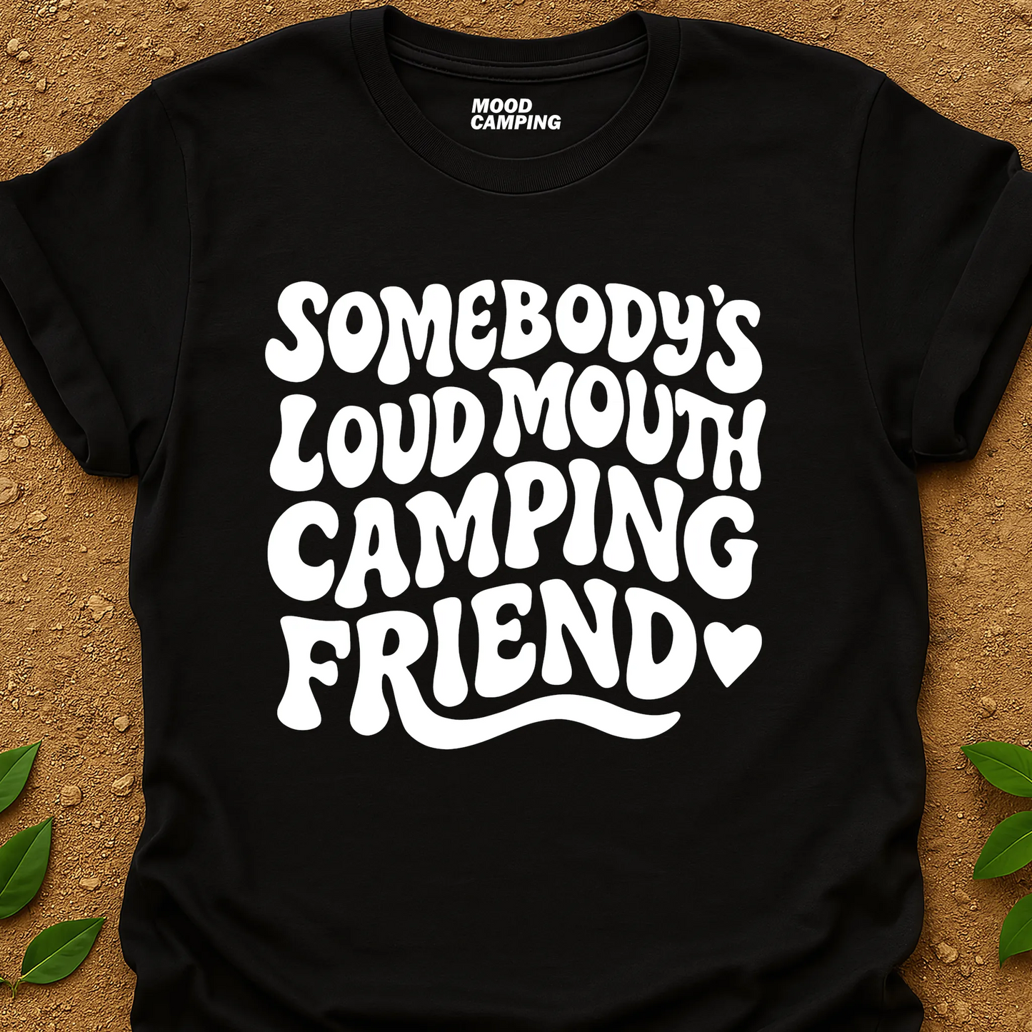 Loud Camping Friend T-Shirt