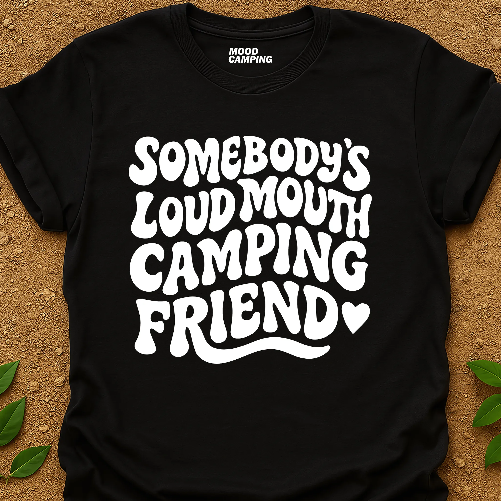 Loud Camping Friend T-Shirt
