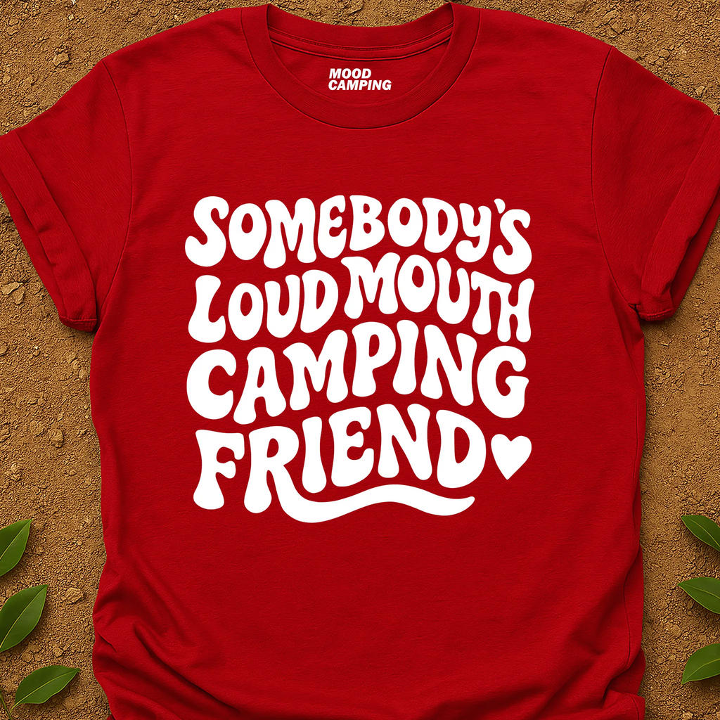 Loud Camping Friend T-Shirt
