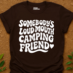 Loud Camping Friend T-Shirt