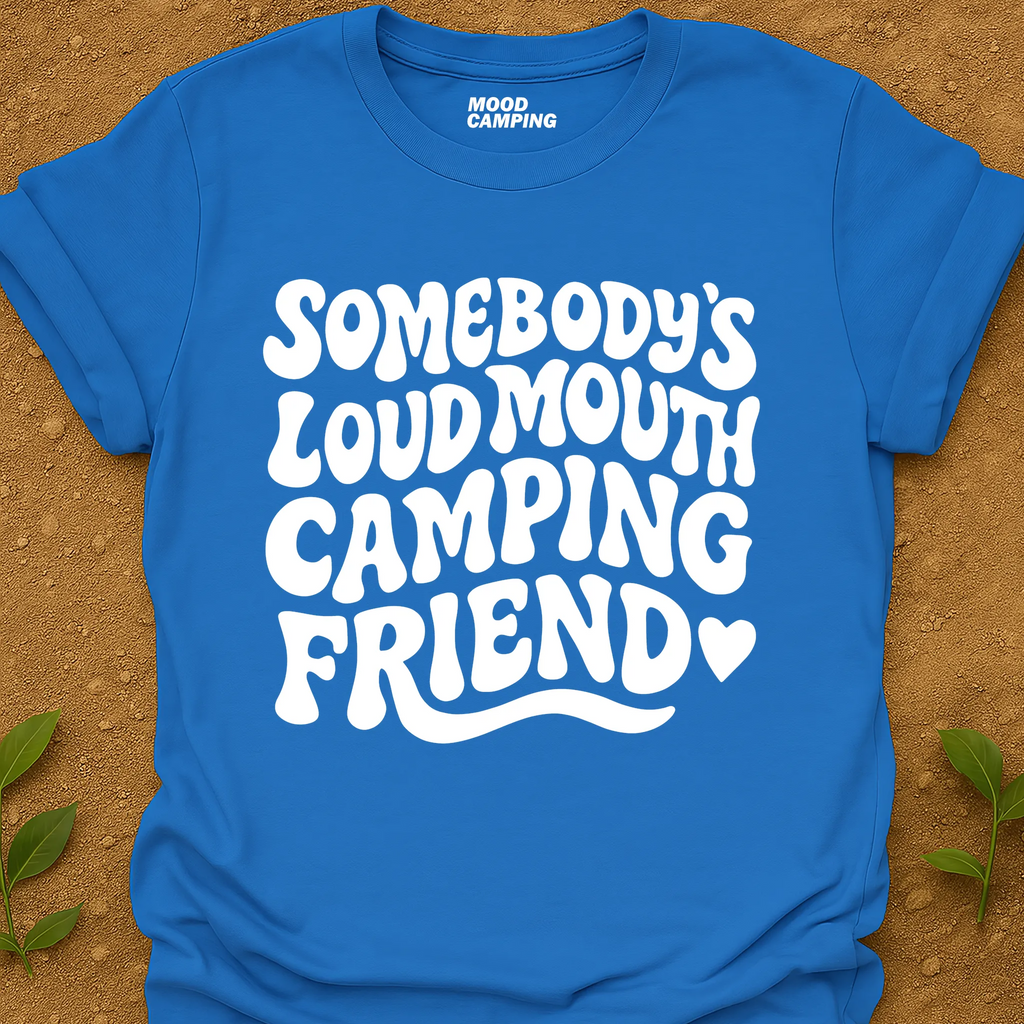 Loud Camping Friend T-Shirt