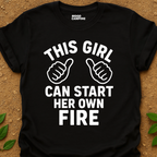Can Start Her Fire T-Shirt