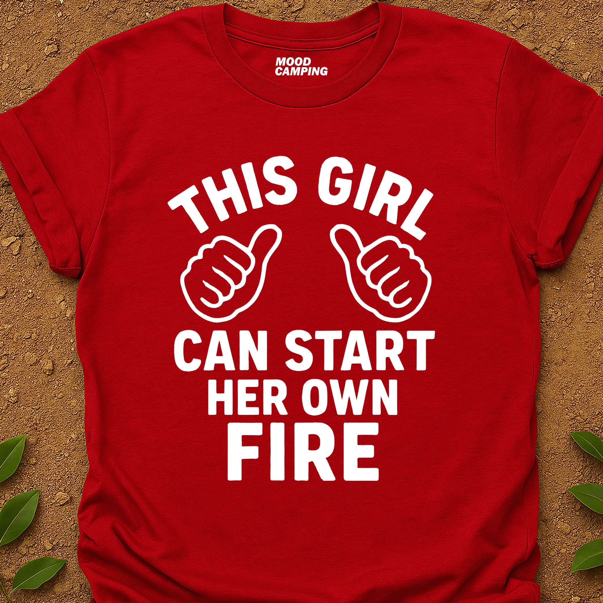 Can Start Her Fire T-Shirt