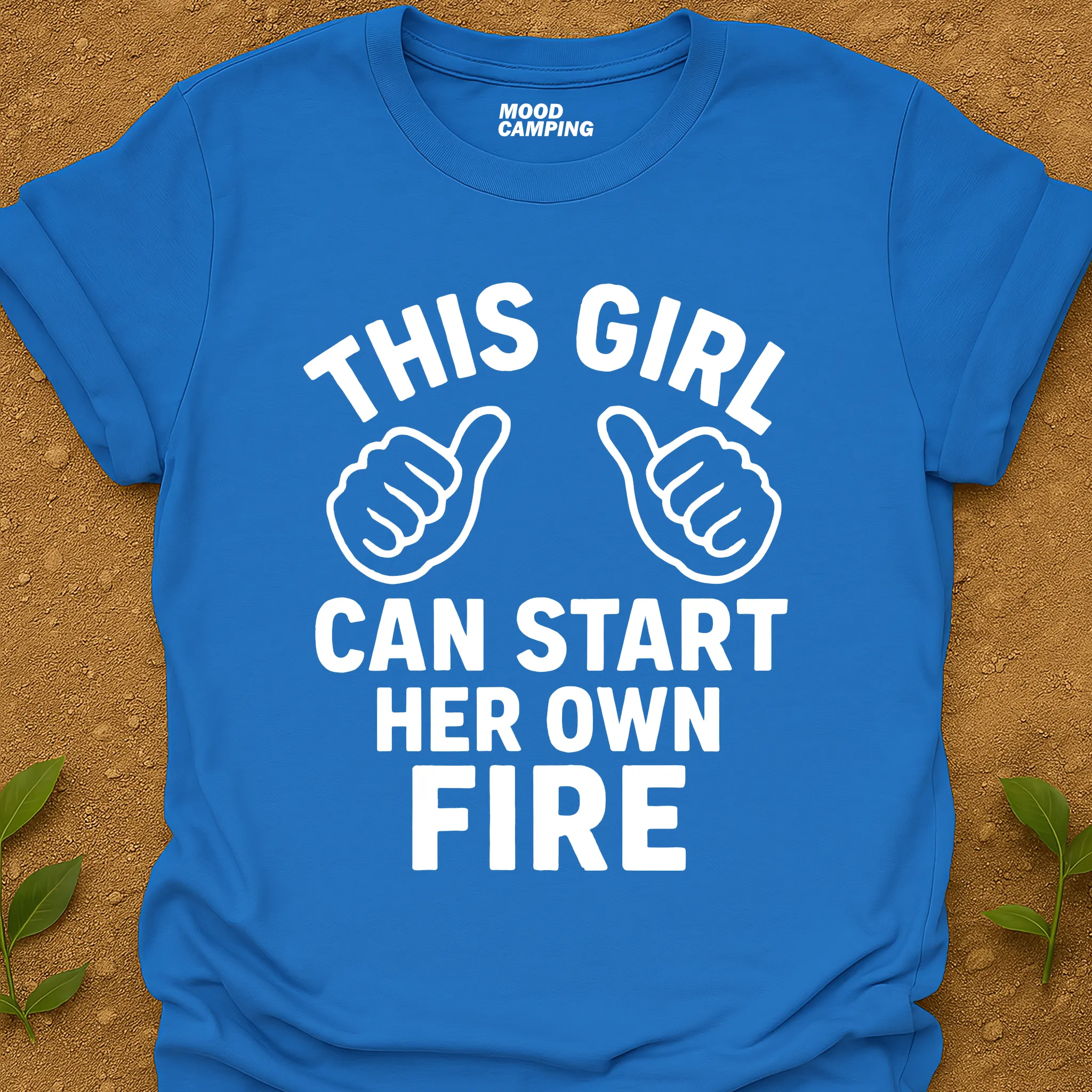 Can Start Her Fire T-Shirt