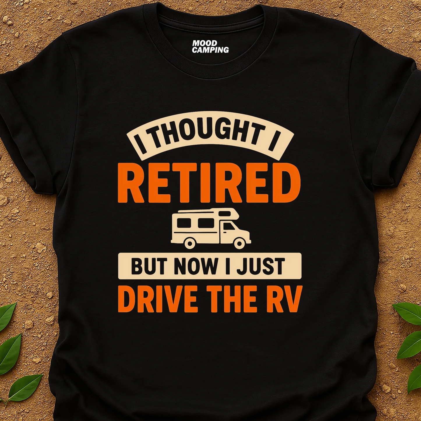 Drive The RV T-Shirt