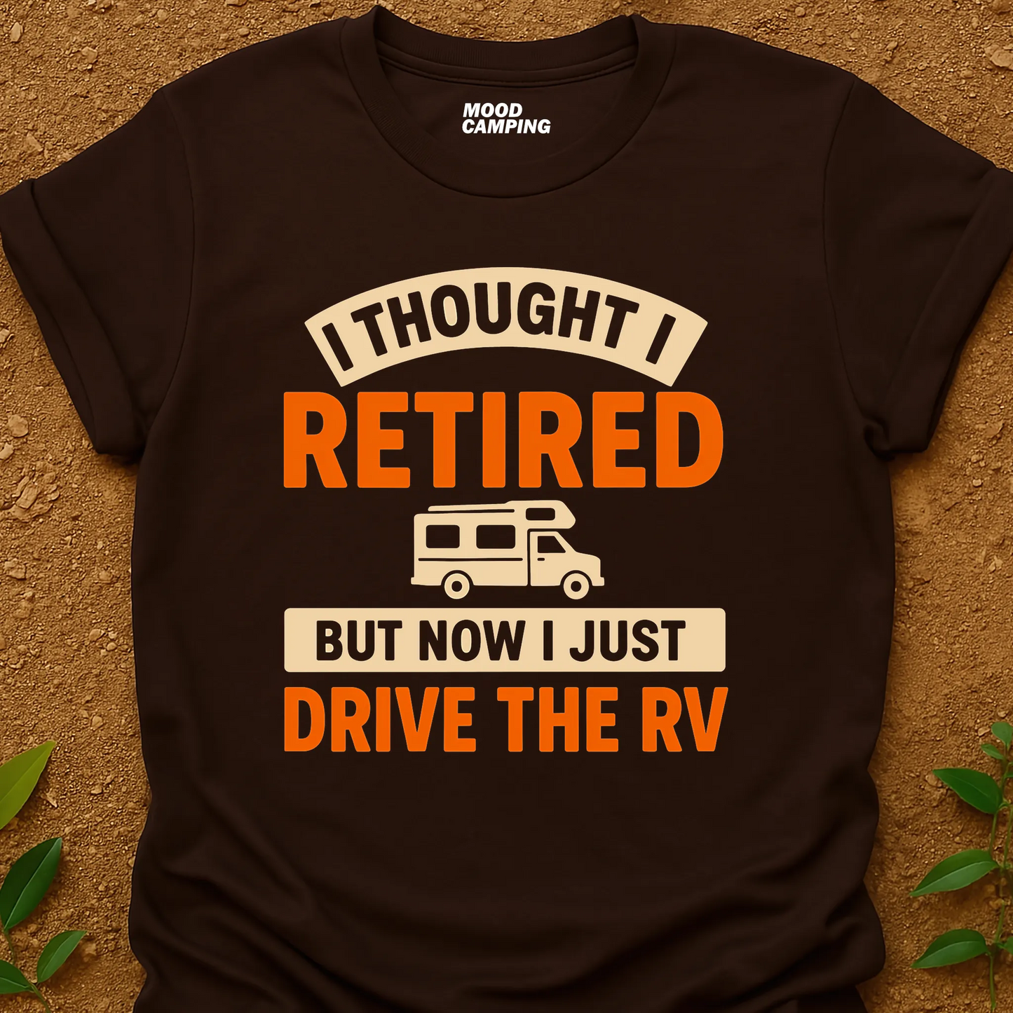 Drive The RV T-Shirt