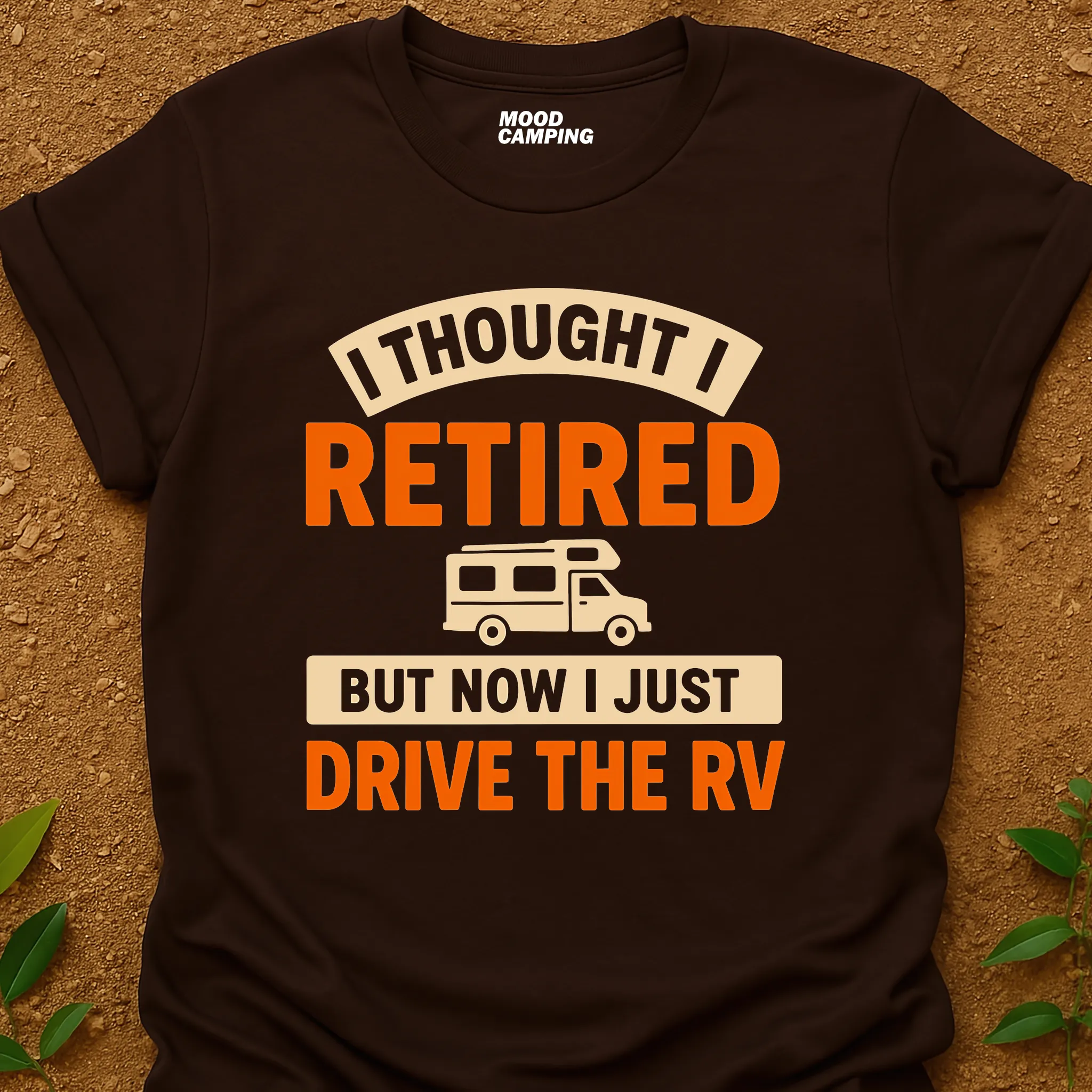 Drive The RV T-Shirt
