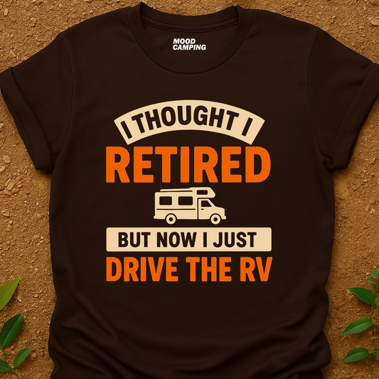 Drive The RV T-Shirt