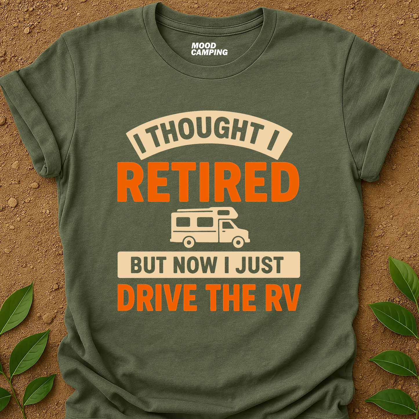 Drive The RV T-Shirt